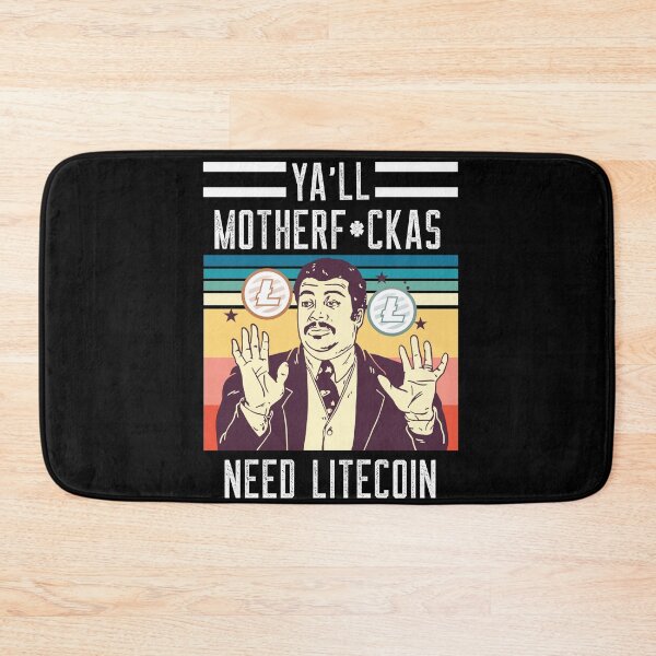 Item preview, Ya'll Motherf*ckas Need Litecoin (LTC) designed and sold by Bitcoin-Fashion.