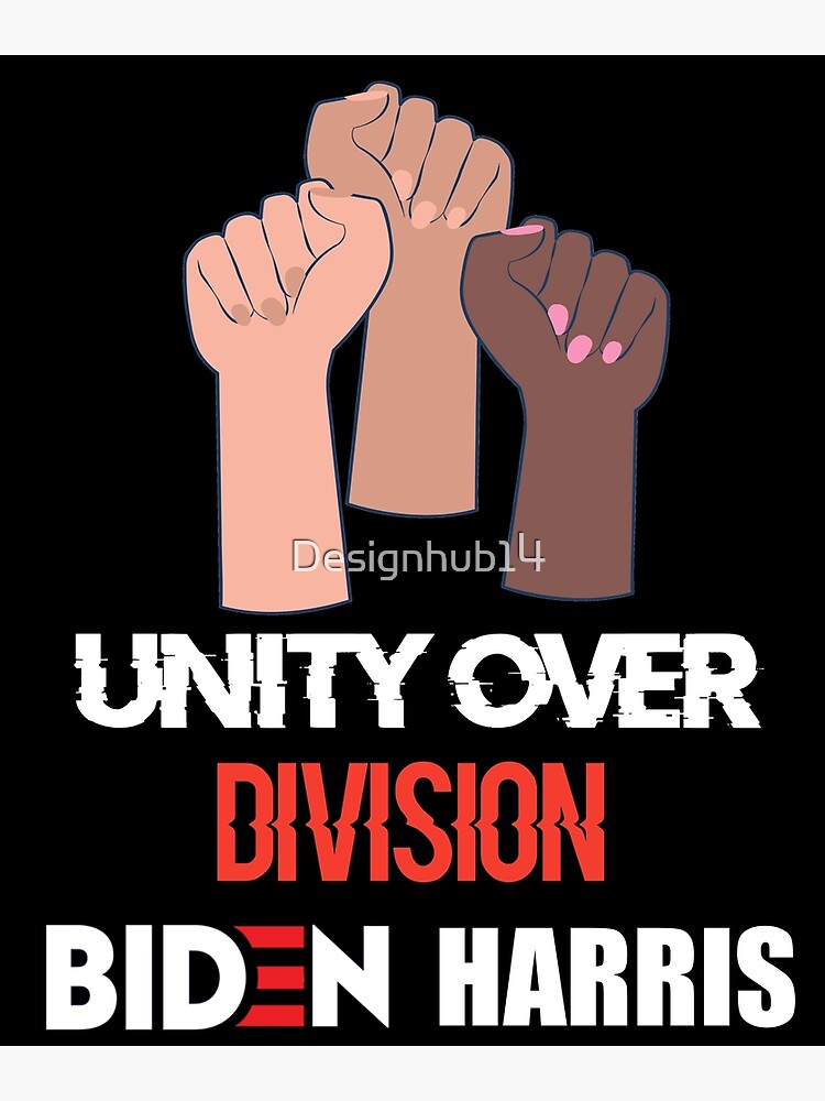 " Unity Over Division Biden Harris" Poster By Designhub14 | Redbubble