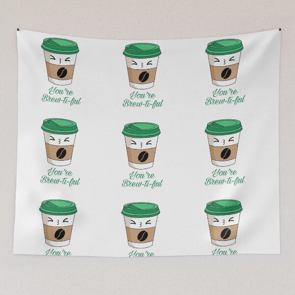 Item preview, You are brewtiful designed and sold by ArtOfArty.