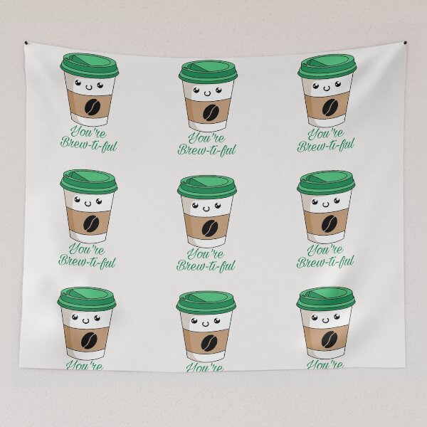 Item preview, You are brewtiful designed and sold by ArtOfArty.