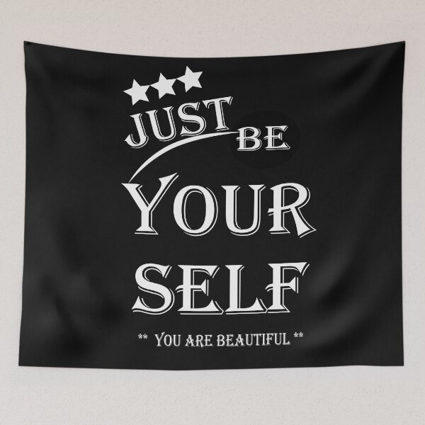 Item preview, Just be yourself designed and sold by Desibeau.