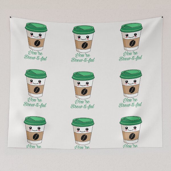 Item preview, You are brewtiful designed and sold by ArtOfArty.