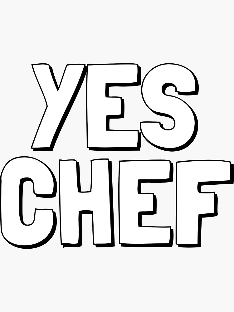 "YES CHEF " Sticker for Sale by YoussefBannour Redbubble