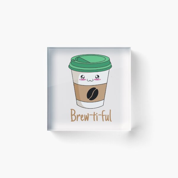 Item preview, You are brewtiful designed and sold by ArtOfArty.