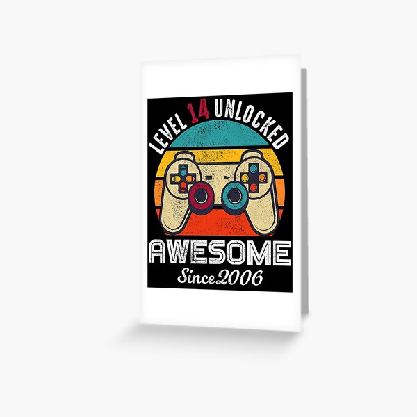 Level 14 Unlocked Birthday Awesome Since 2006 Greeting Card