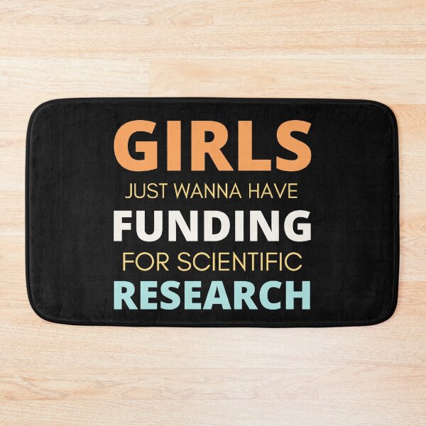 Item preview, girls just wanna have funding for scientific research,scientific research,girl scientist,professor teacher designed and sold by BousboulaStorie.