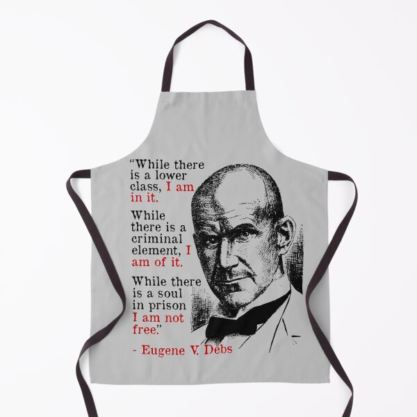 Item preview, While There Is A Lower Class I Am In It - Eugene Debs Quote, Socialist, Leftist designed and sold by SpaceDogLaika.
