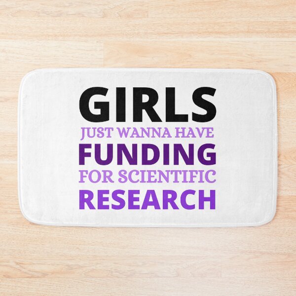 Item preview, girls just wanna have funding for scientific research,scientific research,girl scientist,professor teacher designed and sold by BousboulaStorie.