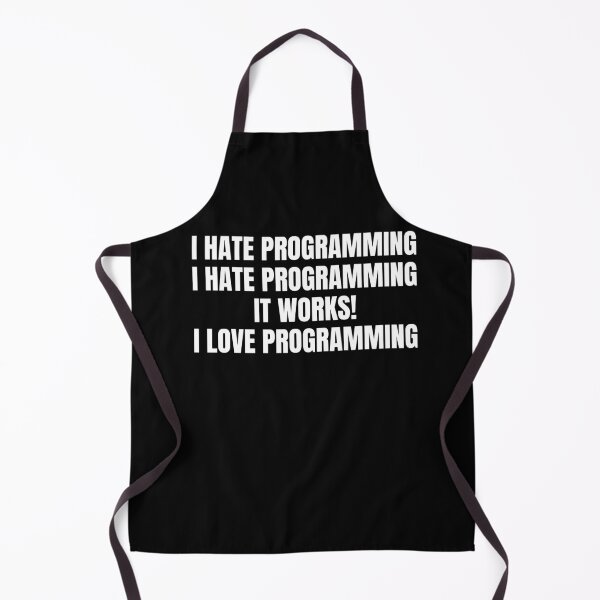 Item preview, I Hate Programming I Love Programming It Works - Funny designed and sold by KarolinaPaz.