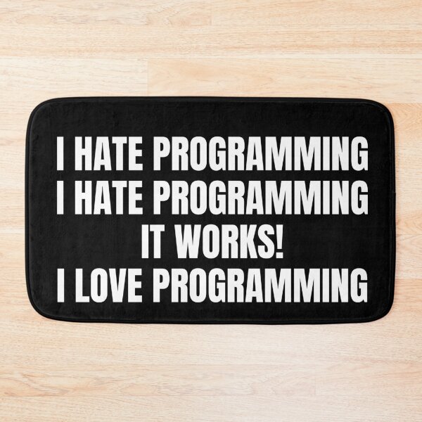 Item preview, I Hate Programming I Love Programming It Works - Funny designed and sold by KarolinaPaz.