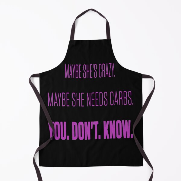 Item preview, Maybe She's Crazy. Maybe She Needs Carbs designed and sold by lakelandwholes1.