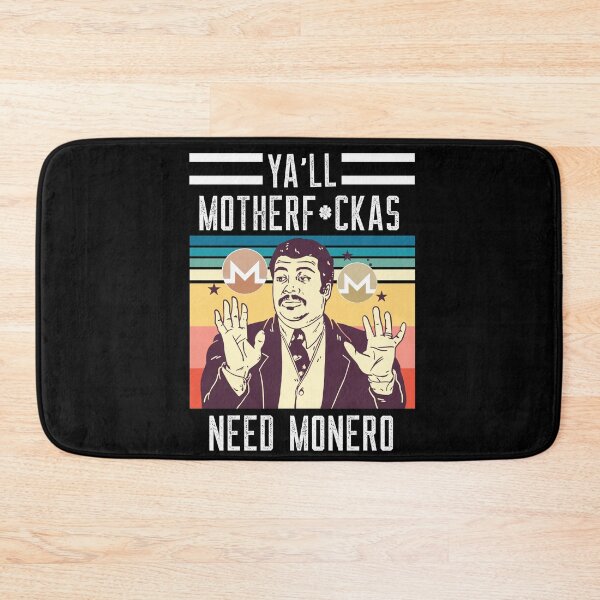 Item preview, Ya'll Motherf*ckas Need Monero (XMR) designed and sold by Bitcoin-Fashion.