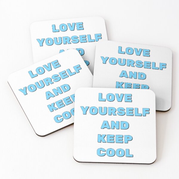 Item preview, LOVE YOURSELF AND KEEP COOL designed and sold by Inspirationmotivation.