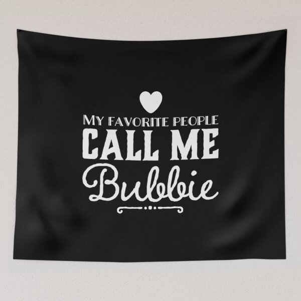 Item preview, My Favorite People Call Me Bubbie designed and sold by RiseandShineTee.