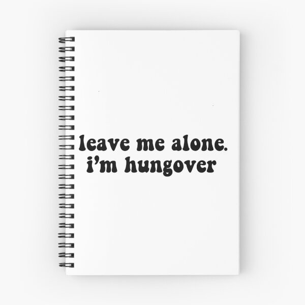 Item preview, leave me alone. i'm hungover designed and sold by nikkifrieder.