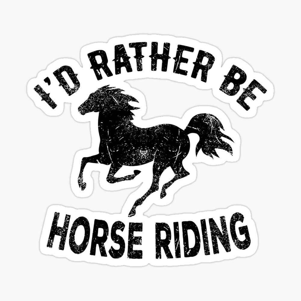 I'd Rather Be Horse Riding | horse horses horse riding equestrian  horseback riding Poster for Sale by Noahlaz | Redbubble