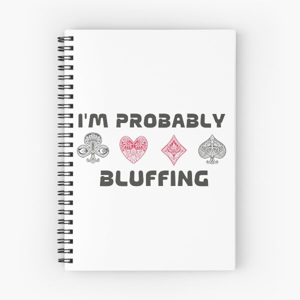Item preview, I'm probably bluffing, for funny player gifts. designed and sold by YAITPSTORE.