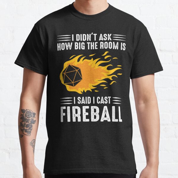 Lanzo Fireball Wizard Sorcerer DM Gift TTRPG Camiseta clásica