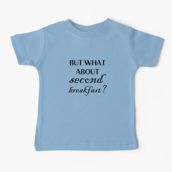 but what about second breakfast? - black Baby T-Shirt