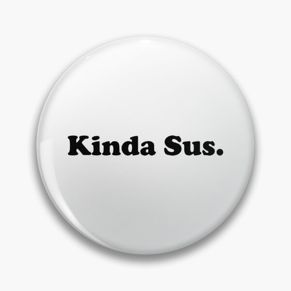 Item preview, Kinda Sus. designed and sold by Steghr.