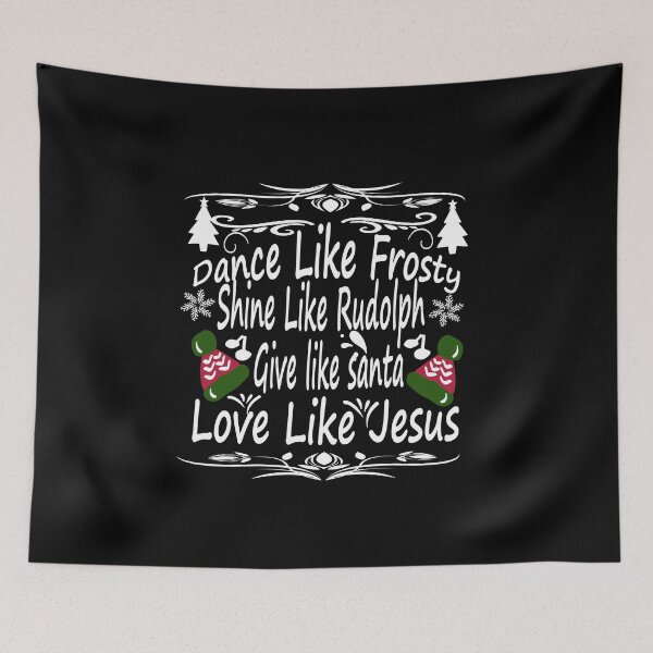 Item preview, dance like frosty shine like rudolph love like jesus designed and sold by buzz1days.