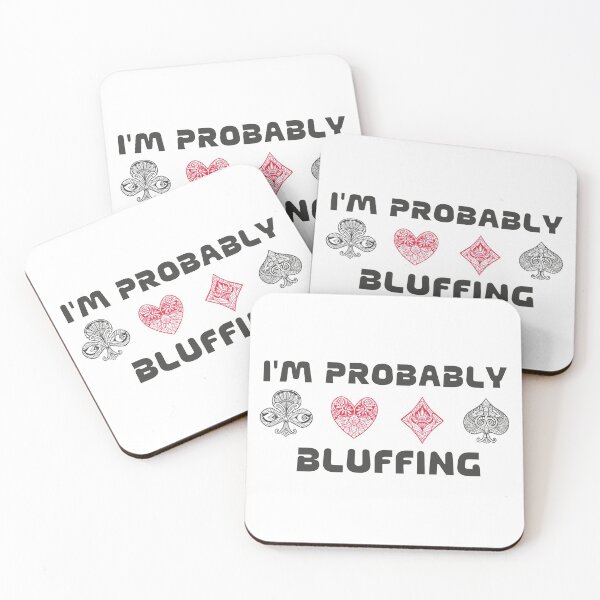 Item preview, I'm probably bluffing, for funny player gifts. designed and sold by YAITPSTORE.