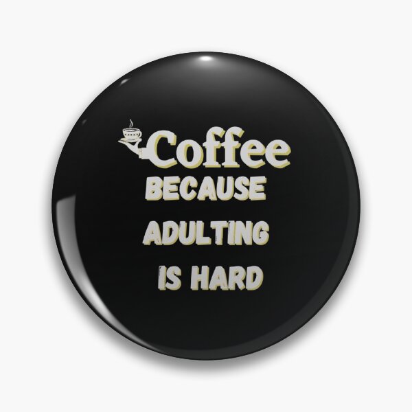 Item preview, Coffee Because Adulting Is Hard designed and sold by gjen53.