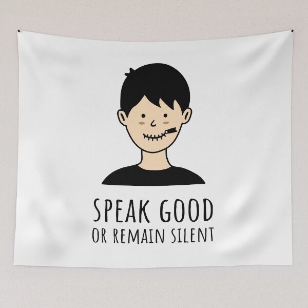 Item preview, Speak Good or Remain Silent designed and sold by suwarnaadi.