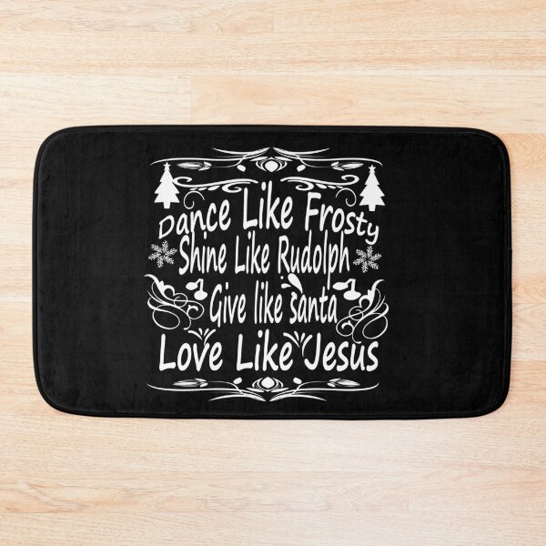 Item preview, dance like frosty shine like rudolph love like jesus designed and sold by buzz1days.