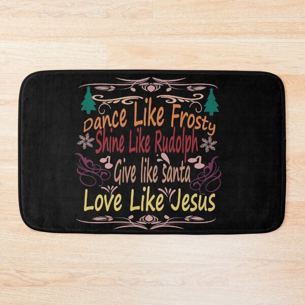 Item preview, dance like frosty shine like rudolph love like jesus designed and sold by buzz1days.