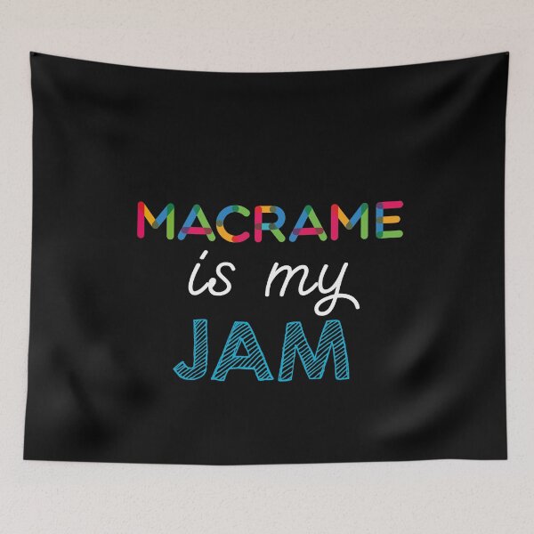 Item preview, Macrame is my Jam. Funny Macrame Design designed and sold by Custom365.