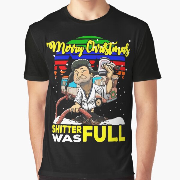 Shitter was Full Funny Lampoon's Christmas Gifts For Men and Women, Gift Christmas Day Graphic T-Shirt