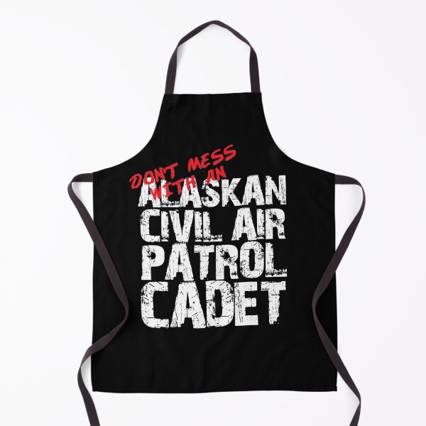 Item preview, Don't Mess with an Alaskan Civil Air Patrol Cadet Awesome Distressed Style for CAP Members and Family Alaska designed and sold by JROTCshop.