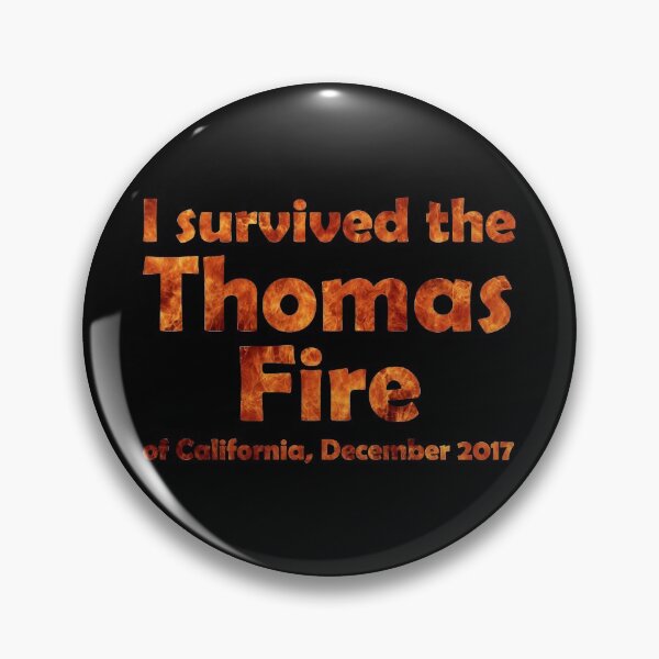 Item preview, I Survived the Thomas Fire (2017) designed and sold by Thogek.