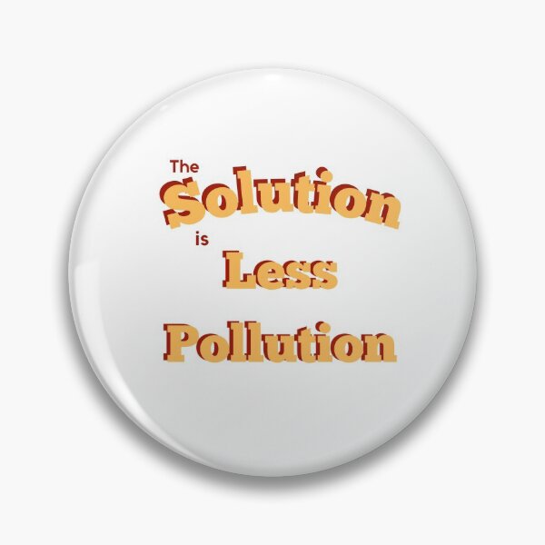 Item preview, The solution is less pollution designed and sold by SpicyCherrys.