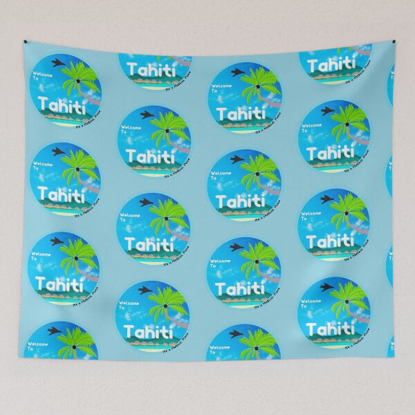 Item preview, Welcome to Tahiti - It’s a Magical Place designed and sold by samantha-rose12.