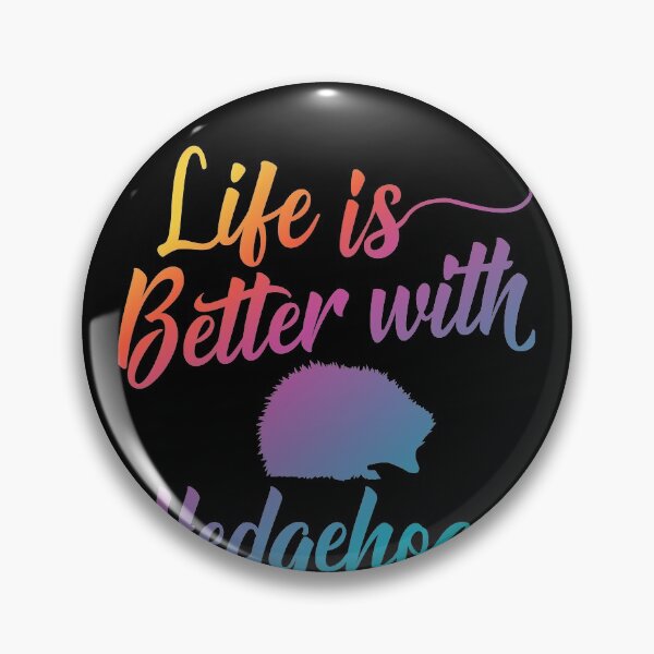 Item preview, Life is better with Hedge Hogs designed and sold by LushCatDesign.