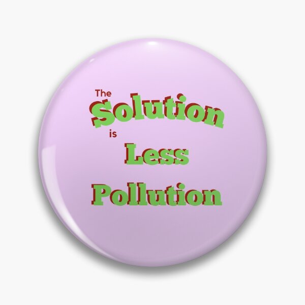 Item preview, The solution is less pollution designed and sold by SpicyCherrys.