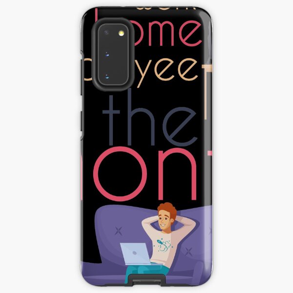 work from home employee of the month Samsung Galaxy Tough Case
