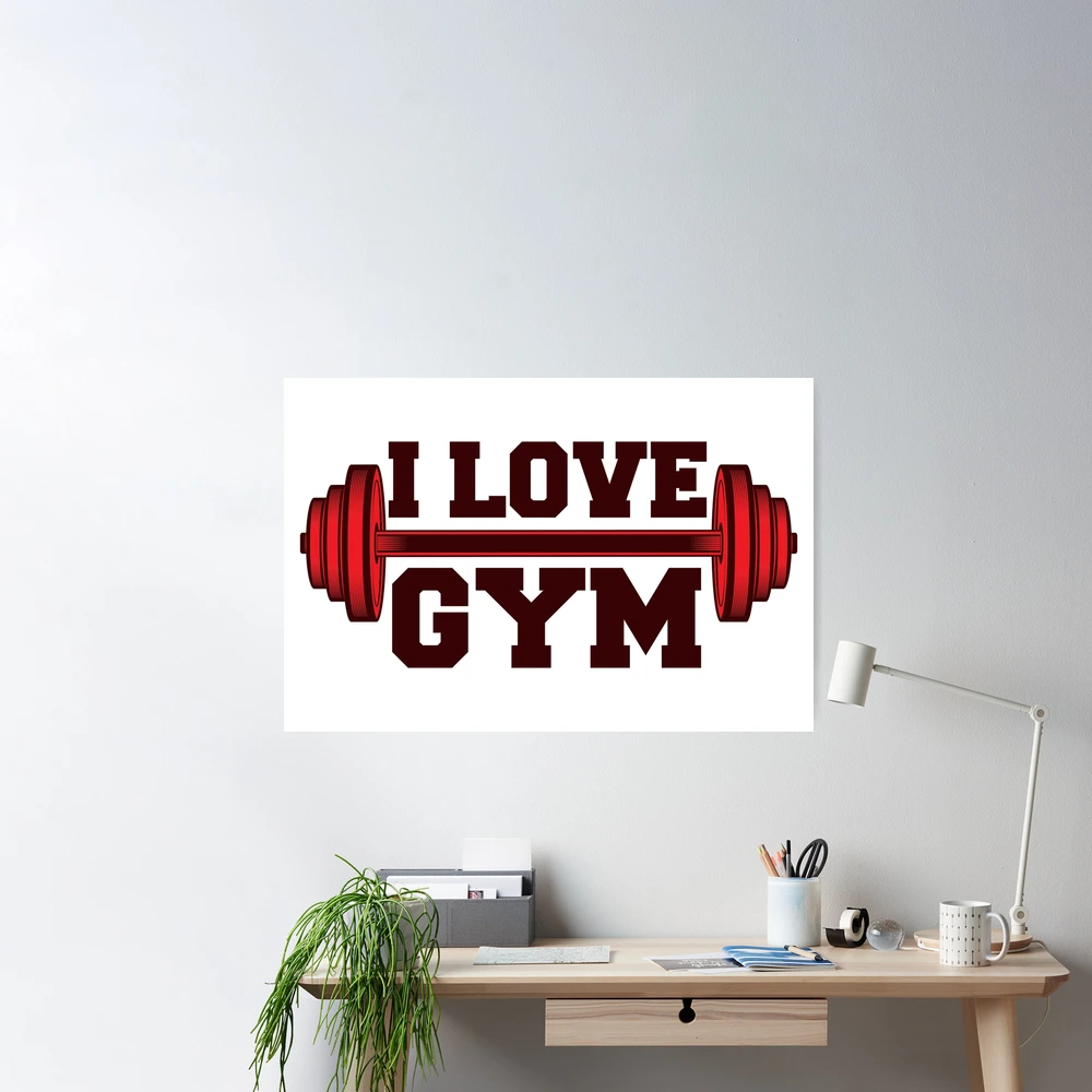 I Love Gym  Poster for Sale by Samuelvb