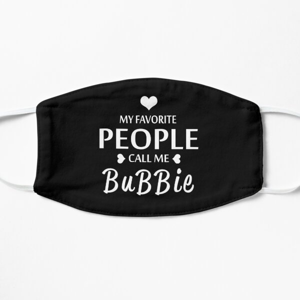 My Favorite People Call Me Bubbe 2 Flat Mask