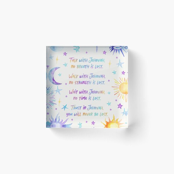 TRUST IN JEHOVAH (YOU WILL NEVER BE LOST) Acrylic Block
