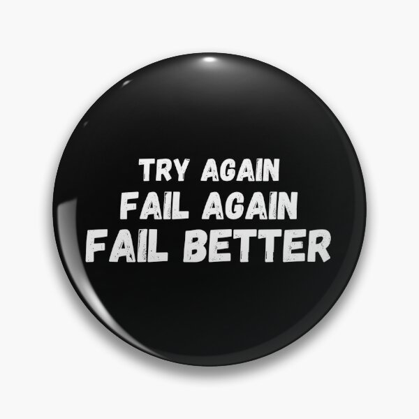 Item preview, Try again. Fail again. Fail better designed and sold by metin1331.