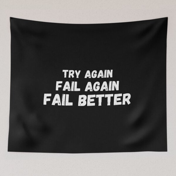 Item preview, Try again. Fail again. Fail better designed and sold by metin1331.