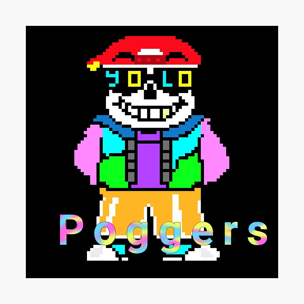 Fresh Sans Sprite Poggers Poster By Kiwi Deltarune Redbubble