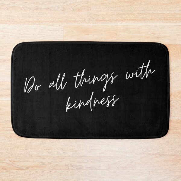 Item preview, Do All Things with Kindness. Kindness quote. Positivity. Inspirational.  designed and sold by That Cheeky Tee.