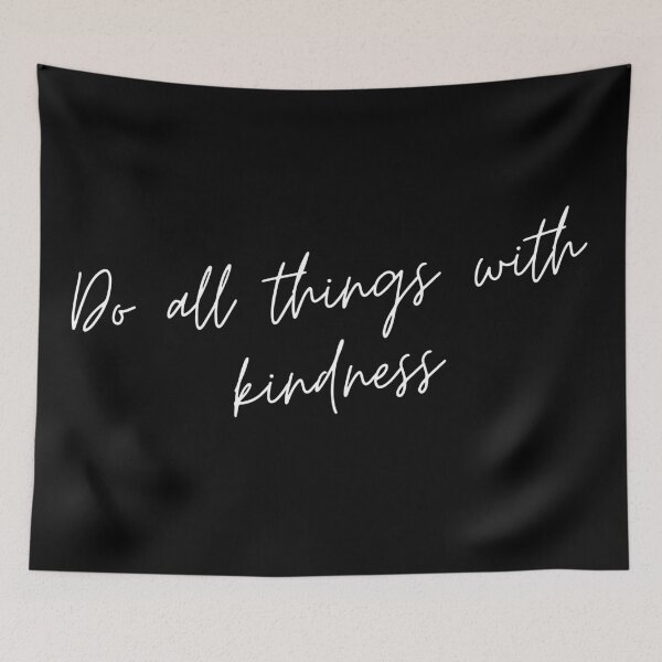 Item preview, Do All Things with Kindness. Kindness quote. Positivity. Inspirational.  designed and sold by That Cheeky Tee.