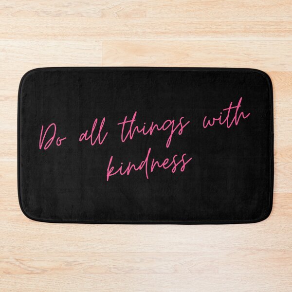 Item preview, Do All Things with Kindness. Kindness quote. Positivity. Inspirational.  designed and sold by That Cheeky Tee.