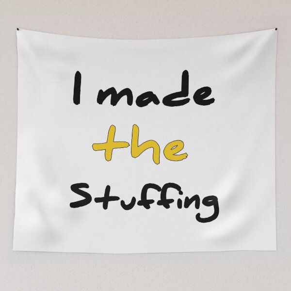 Item preview, I Made The Stuffing designed and sold by Fatimalak.