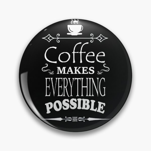 Item preview, Coffee Makes Everything Possible T-Shirt funny coffee T-Shirt designed and sold by OAPod.